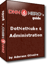 DNNHero's Guide to DotNetNuke Administration