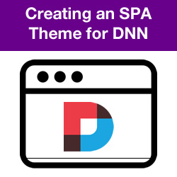 Creating a Single Page Application Theme for DNN - Introduction, Theme Installation and Overview