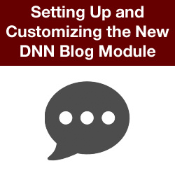 How to Install and Setup the New DNN Blog Module